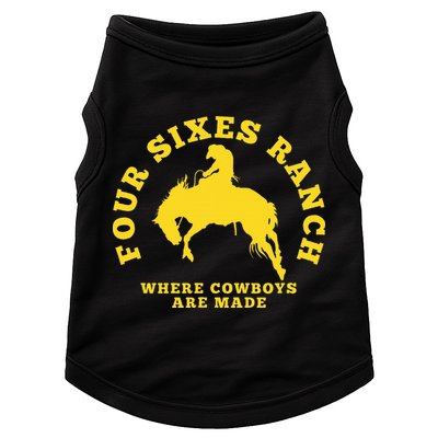 Where Cowboys Are Made Four Sixes Ranch Doggie Tank