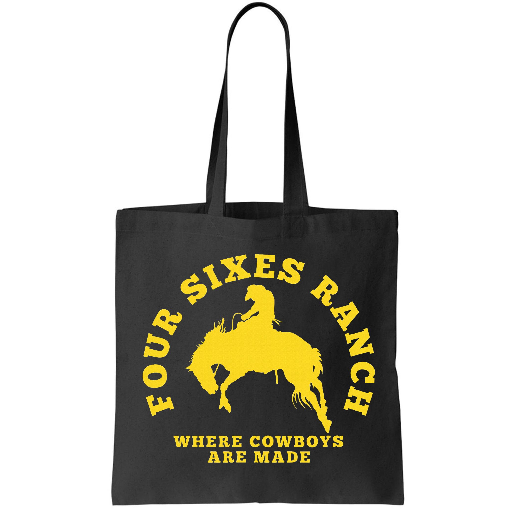 Where Cowboys Are Made Four Sixes Ranch Bag