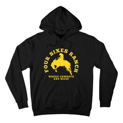 Where Cowboys Are Made Four Sixes Ranch Tall Hoodie