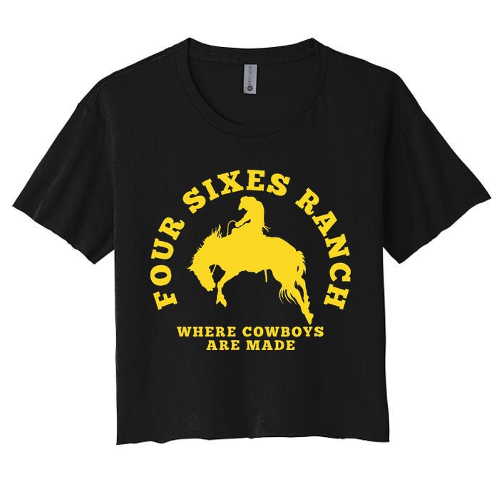 Where Cowboys Are Made Four Sixes Ranch Women's Crop Top Tee