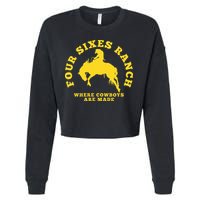 Where Cowboys Are Made Four Sixes Ranch Cropped Pullover Crew