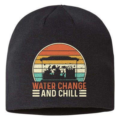 Water Change And Chill Fish Tank Lover Funny Aquarist Sustainable Beanie