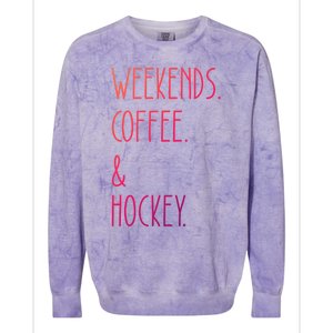 Weekends Coffee And Hockey Saying Hockey Lover Cool Gift Colorblast Crewneck Sweatshirt