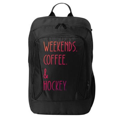 Weekends Coffee And Hockey Saying Hockey Lover Cool Gift City Backpack