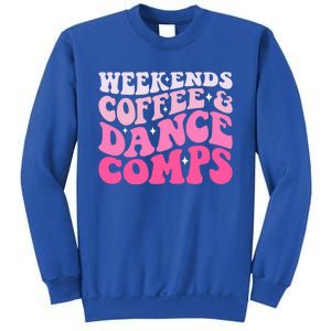 Weekends Coffee And Dance Comps Funny Groovy Dance Lover Sweatshirt