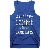 Weekends Coffee And Game Days Gift Baseball Soccer Mom Gift Tank Top