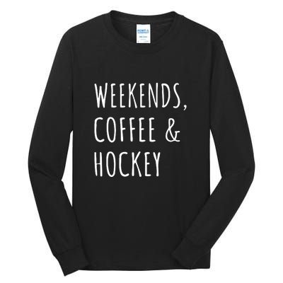 Weekends, Coffee And Hockey Father's Day Gift Tall Long Sleeve T-Shirt