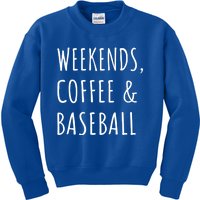 Weekends Coffee And Baseball Sports Fan Dad Baseball Mom Gift Kids Sweatshirt