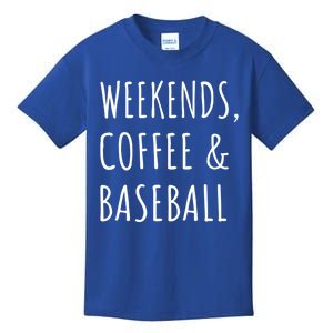 Weekends Coffee And Baseball Sports Fan Dad Baseball Mom Gift Kids T-Shirt