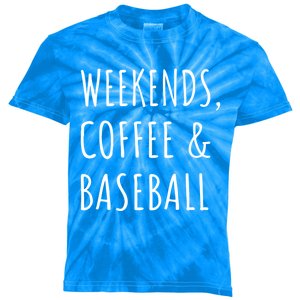 Weekends Coffee And Baseball Sports Fan Dad Baseball Mom Gift Kids Tie-Dye T-Shirt