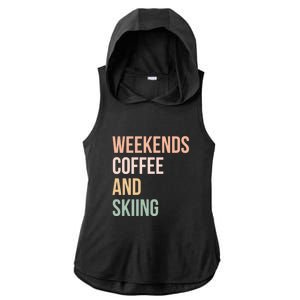 Weekends Cofee And Skiing Gift For Skier Ladies PosiCharge Tri-Blend Wicking Draft Hoodie Tank