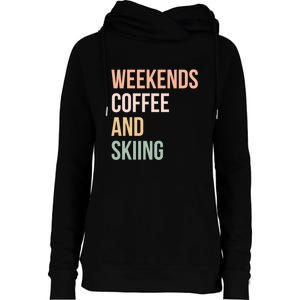 Weekends Cofee And Skiing Gift For Skier Womens Funnel Neck Pullover Hood