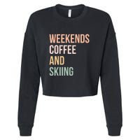 Weekends Cofee And Skiing Gift For Skier Cropped Pullover Crew