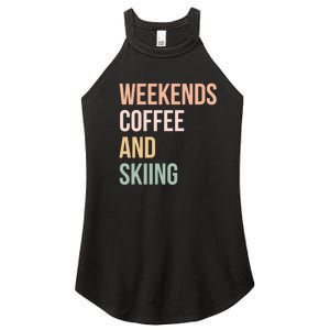 Weekends Cofee And Skiing Gift For Skier Women's Perfect Tri Rocker Tank