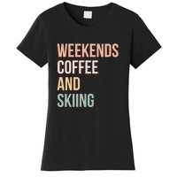 Weekends Cofee And Skiing Gift For Skier Women's T-Shirt