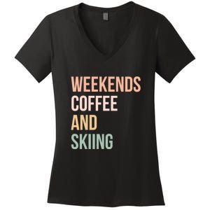 Weekends Cofee And Skiing Gift For Skier Women's V-Neck T-Shirt