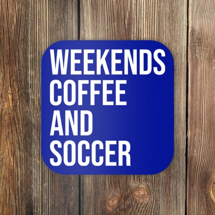 Weekends Coffee And Soccer Soccer Auntie Soccer Mom Gift Coaster