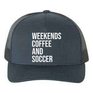 Weekends Coffee And Soccer Soccer Auntie Soccer Mom Gift Yupoong Adult 5-Panel Trucker Hat