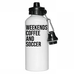 Weekends Coffee And Soccer Soccer Auntie Soccer Mom Gift Aluminum Water Bottle