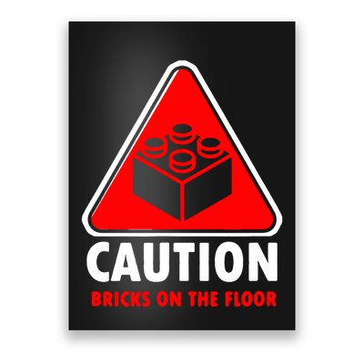 Warning Caution Building Blocks Bricks On Floor Poster
