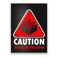 Warning Caution Building Blocks Bricks On Floor Poster