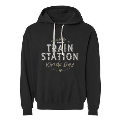 Wo Could Be A Train Station Kinda Day, vintage Country Music Garment-Dyed Fleece Hoodie