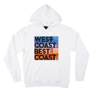 West Coast Best Coast Hoodie