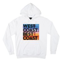 West Coast Best Coast Hoodie