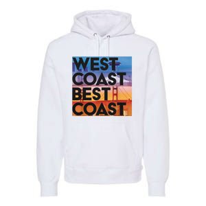 West Coast Best Coast Premium Hoodie