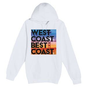 West Coast Best Coast Premium Pullover Hoodie