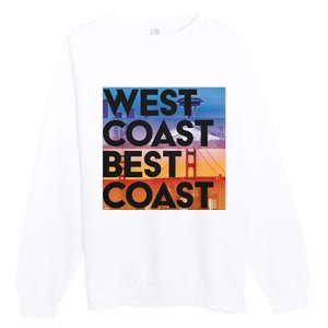 West Coast Best Coast Premium Crewneck Sweatshirt