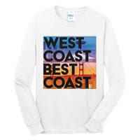 West Coast Best Coast Tall Long Sleeve T-Shirt