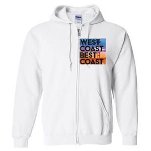 West Coast Best Coast Full Zip Hoodie