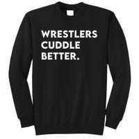 Wrestlers Cuddle Better Wrestling Tall Sweatshirt