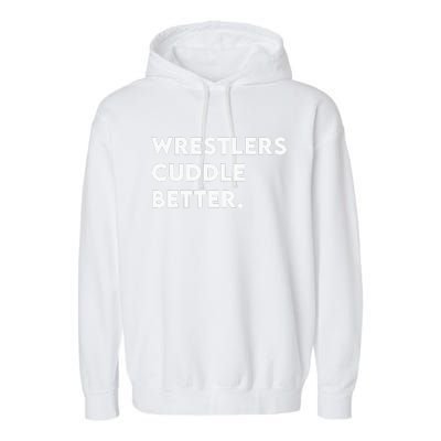 Wrestlers Cuddle Better Wrestling Garment-Dyed Fleece Hoodie