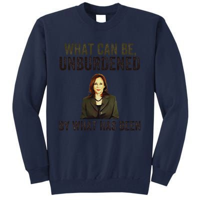 What Can Be Unburdened By What Has Been Tall Sweatshirt