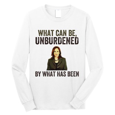 What Can Be Unburdened By What Has Been Long Sleeve Shirt