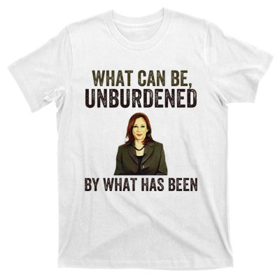 What Can Be Unburdened By What Has Been T-Shirt