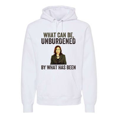 What Can Be Unburdened By What Has Been Premium Hoodie