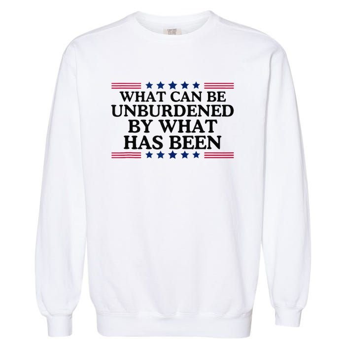 What Can Be Unburdened By What Has Been Garment-Dyed Sweatshirt