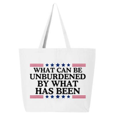 What Can Be Unburdened By What Has Been 25L Jumbo Tote