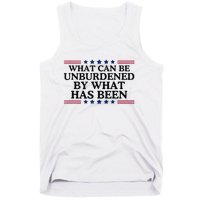 What Can Be Unburdened By What Has Been Tank Top