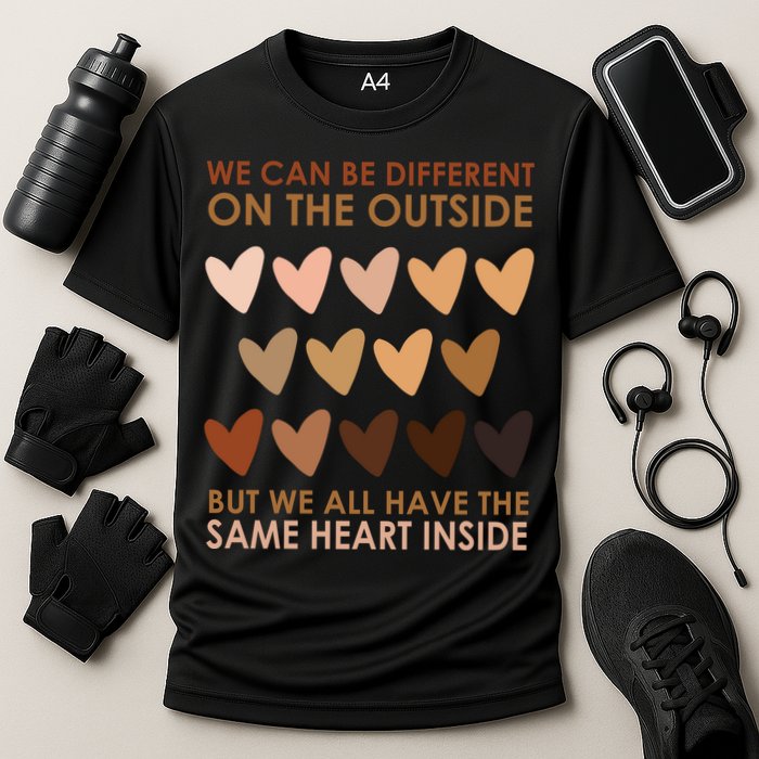 We Can Be Different On The Outside But We All Have The Same Heart Black History Performance Shirt