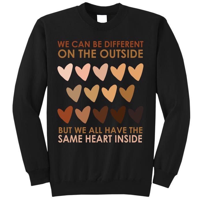 We Can Be Different On The Outside But We All Have The Same Heart Black History Sweatshirt