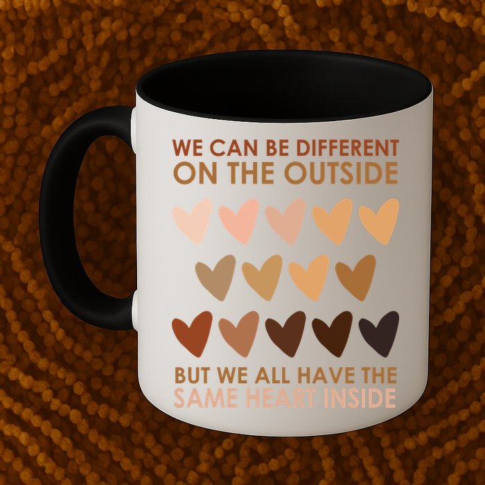 We Can Be Different On The Outside But We All Have The Same Heart Black History Mug