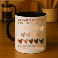 We Can Be Different On The Outside But We All Have The Same Heart Black History Mug