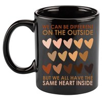 We Can Be Different On The Outside But We All Have The Same Heart Black History 11oz C Handle Ceramic Mug