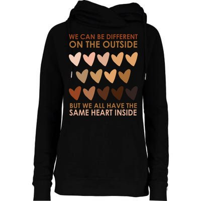 We Can Be Different On The Outside But We All Have The Same Heart Black History Womens Funnel Neck Pullover Hood