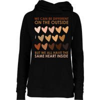 We Can Be Different On The Outside But We All Have The Same Heart Black History Womens Funnel Neck Pullover Hood