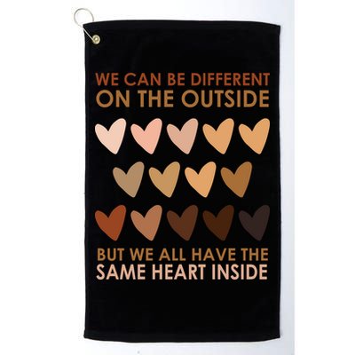 We Can Be Different On The Outside But We All Have The Same Heart Black History Golf Towel